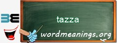 WordMeaning blackboard for tazza